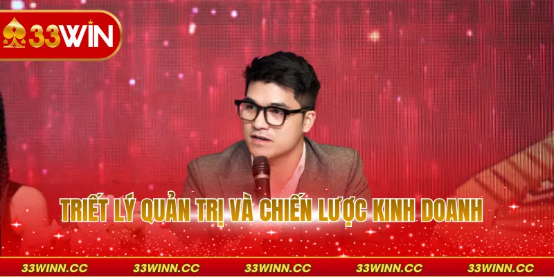 Triết lý quản trị và chiến lược kinh doanh